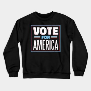 Vote for America Crewneck Sweatshirt